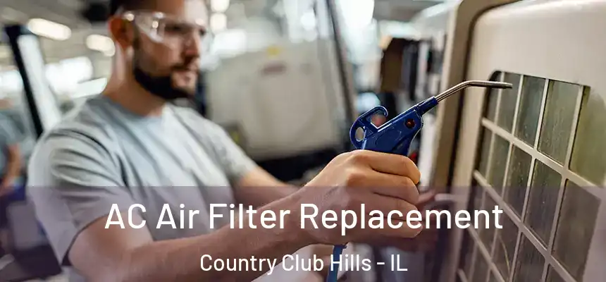  AC Air Filter Replacement Country Club Hills - IL