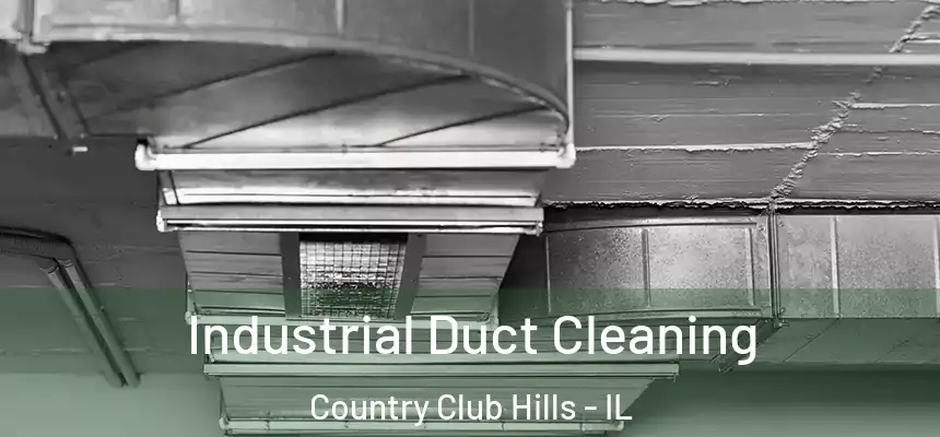  Industrial Duct Cleaning Country Club Hills - IL
